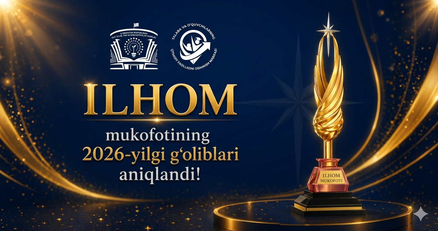 Oliy ta’lim, fan va innovatsiyalar vazirligi  tomonidan “Ilhom” mukofoti g‘oliblari tantanali taqdirlandi!